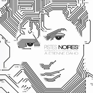 pistes-noires-hommage-electronique-pop-a-etienne-daho